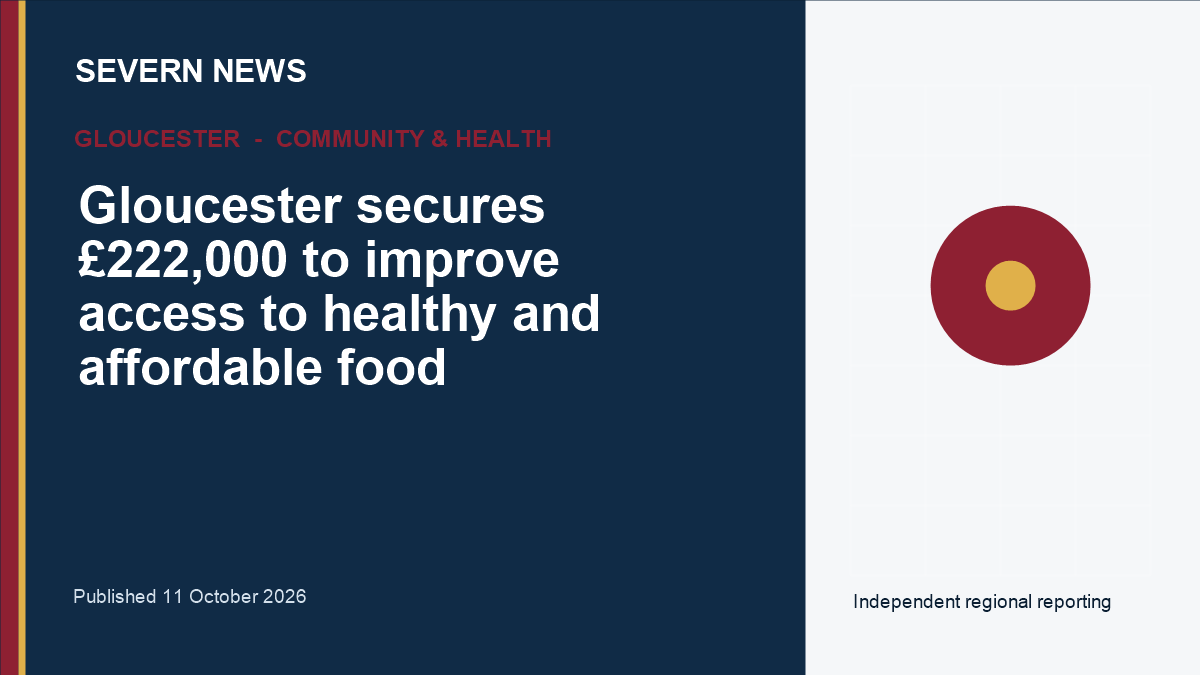 Severn News graphic for Gloucester secures £222,000 to improve access to healthy and affordable food