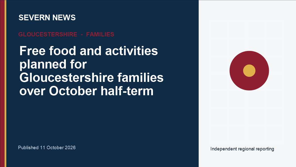 Severn News graphic for Free food and activities planned for Gloucestershire families over October half-term