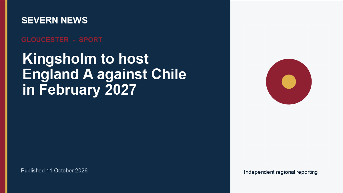 Severn News graphic for Kingsholm to host England A against Chile in February 2027